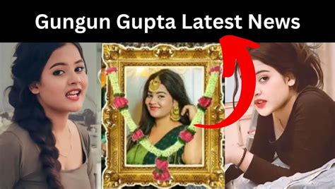 gungun gupta latest news